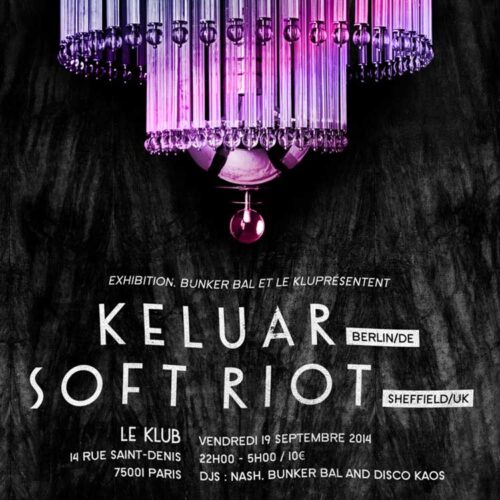 Poster | 19 Sept 2014, Paris, Le Klub | Keluar, Soft Riot